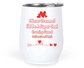 12 Oz White Wine Tumbler