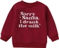 Sorry Santa I Drank the Milk Wine Red