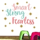 Smart Strong Fearless