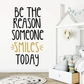 Be the Reason Someone Smiles Today